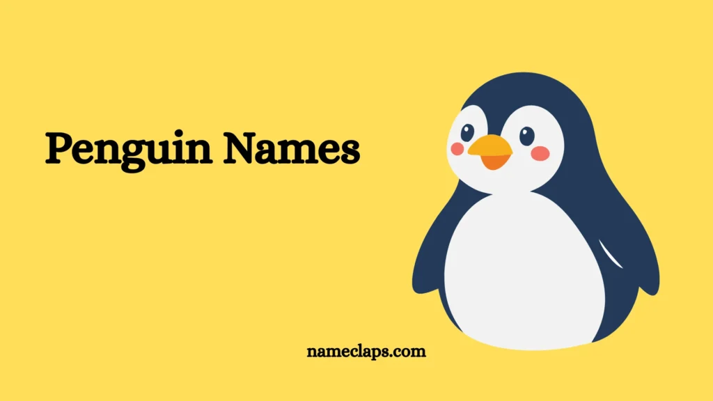 250+ Cute And Funny Penguin Names With Generator